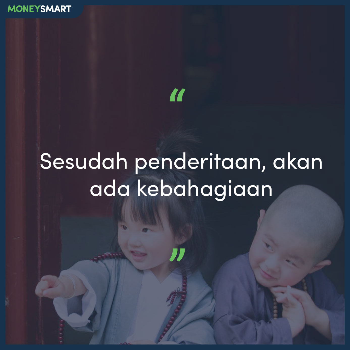 Sesudah penderitaan, akan ada kebahagiaan